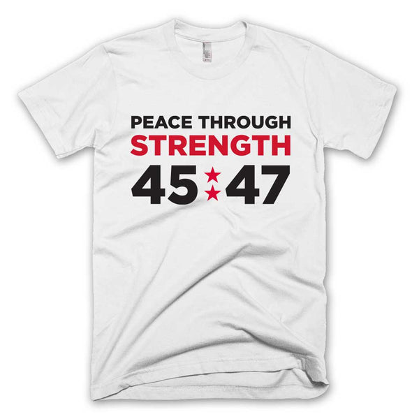 Peace Through Strength 45-47 T-shirt